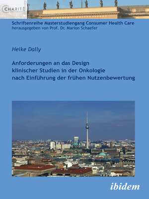 cover image of Anforderungen an das Design klinischer Studien in der Onkologie nach Einführung der frühen Nutzenbewertung